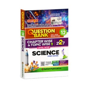 Ashish Publication Class 12 Science Question Bank Hindi Medium for Bihar Board Inter Examination with chapterwise, topicwise and level-wise questions from 2011 to 2026 board exams.