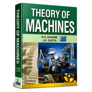 Theory of Machines by R.S. Khurmi and J.K. Gupta, comprehensive mechanical engineering textbook covering kinematics and dynamics of machines, gears, governors, flywheels, balancing and machine design concepts.