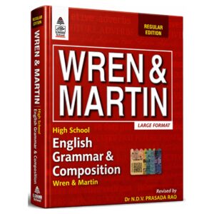Wren and Martin High School English Grammar and Composition Large Format Edition revised by Dr. N.D.V. Prasada Rao, comprehensive English grammar and composition book for school students and competitive exam preparation.