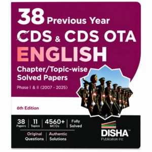 38 Previous Year CDS & CDS OTA English Chapter/Topic-wise Solved Papers (2007–2025), 6th Edition by Disha Publication.
