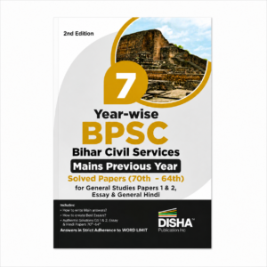 7 Year-wise BPSC Bihar Civil Services Mains Previous Year Solved Papers (70th to 64th), 2nd Edition by Disha Publication.