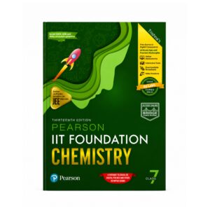 Pearson IIT Foundation Chemistry Class 7 Thirteenth Edition for JEE Foundation NSO Olympiad and School Competitive Exam Preparation