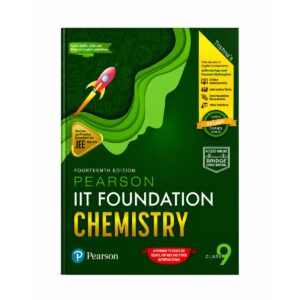 Pearson IIT Foundation Chemistry Class 9 Fourteenth Edition for JEE Foundation Olympiad NSO NTSE and School Competitive Exam Preparation