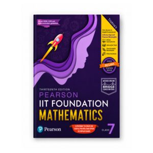 Pearson IIT Foundation Mathematics Class 7 Thirteenth Edition for JEE Foundation Olympiad NSO NTSE and Competitive Exam Preparation