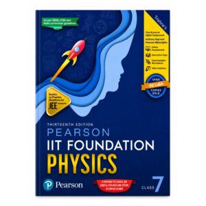 earson IIT Foundation Physics Class 7 Thirteenth Edition for JEE Foundation Olympiad NSO Scholarship and Competitive Exam Preparation
