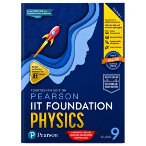 Pearson IIT Foundation Physics Class 9 Fourteenth Edition for JEE Foundation Olympiad NSO NTSE and Competitive Exam Preparation
