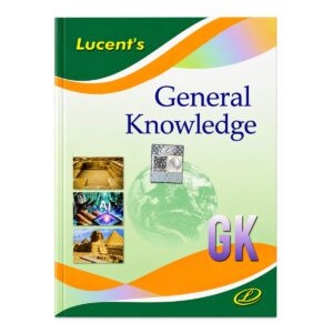 Lucent's General Knowledge GK English Edition book for UPSC, SSC, Railway, Banking and all competitive examinations.