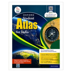 Oxford Student Atlas for India 2026 7th Edition with competitive exam-oriented maps, UPSC preparation content, and 270+ map-based questions