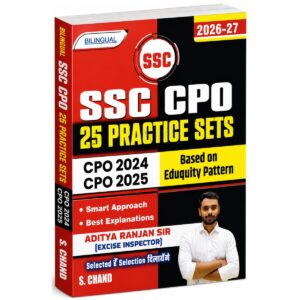 SSC CPO 25 Practice Sets Bilingual Book for SSC CPO 2026-27 Exam based on Eduquity Pattern with detailed explanations and practice papers by S. Chand.