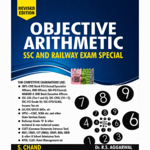 Objective Arithmetic SSC and Railway Exam Special Revised Edition by Dr. R. S. Aggarwal published by S. Chand for competitive exam preparation.