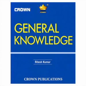 Crown General Knowledge book by Ritesh Kumar for competitive examinations published by Crown Publications.