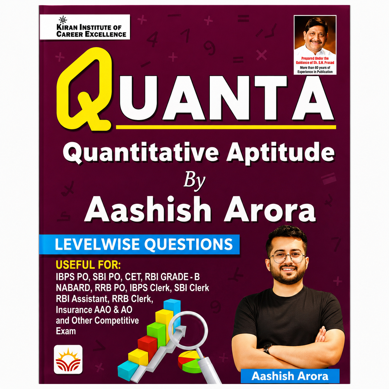 Quanta Quantitative Aptitude by Aashish Arora featuring level-wise questions for IBPS PO, SBI PO, RBI Grade B, NABARD, RRB, Insurance AAO, SSC, Banking, and other competitive examinations published by Kiran Institute of Career Excellence.