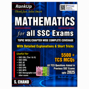 RankUp Mathematics for All SSC Exams with 5500+ TCS MCQs by S. Chand