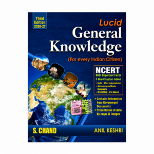 Lucid General Knowledge Third Edition 2026-27 by Anil Keshri S. Chand