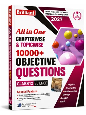Brilliant All in One Chapterwise & Topicwise 10000+ Objective Questions Class 12 Science 2027 | Physics, Chemistry, Mathematics, Biology, English & Hindi | Based on New BSEB Pattern