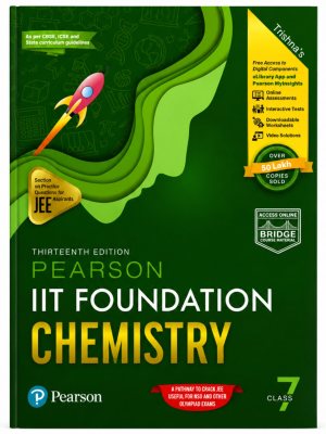 Pearson IIT Foundation Chemistry Class 7 | 13th Edition | JEE Foundation & Olympiad Preparation Book
