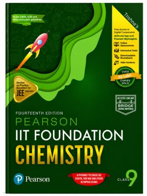 Pearson IIT Foundation Chemistry Class 9 | 14th Edition | JEE Foundation, Olympiad & Competitive Exam Preparation