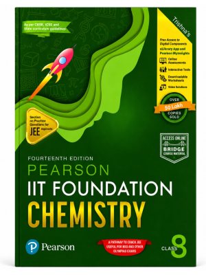Pearson IIT Foundation Chemistry Class 8 | 14th Edition | JEE Foundation, Olympiad & Competitive Exam Preparation