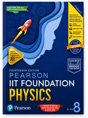 Pearson IIT Foundation Physics Class 8 | 14th Edition | JEE Foundation, Olympiad & Competitive Exam Preparation