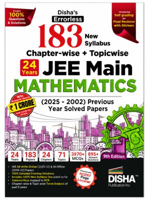 183 New Syllabus Chapter-wise & Topic-wise JEE Main Mathematics Previous Year Solved Papers (2025–2002) | 24 Years | 9th Edition | Disha Publication