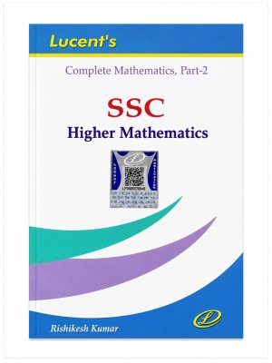 Lucent's Complete Mathematics Part 2 SSC Higher Mathematics (English Edition) by Rishikesh Kumar for Competitive Examinations