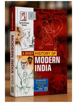 A Brief History of Modern India by Rajiv Ahir | Spectrum Books | Complete Modern Indian History for UPSC, State PCS & Competitive Exams