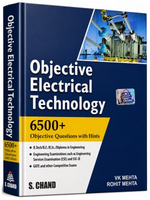 Objective Electrical Technology | 6500+ Objective Questions with Hints | V.K. Mehta & Rohit Mehta | S. Chand Publication