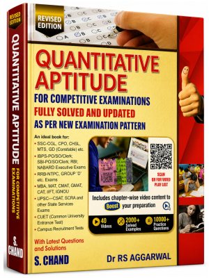 Quantitative Aptitude for Competitive Examinations | Revised Edition | Dr. R.S. Aggarwal | Fully Solved & Updated | S. Chand Publication