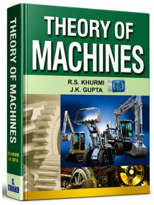 Theory of Machines | R.S. Khurmi & J.K. Gupta | S. Chand Publication | Mechanical Engineering Textbook