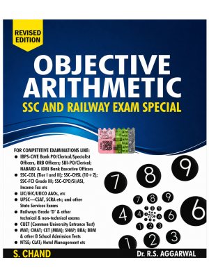 Objective Arithmetic for SSC & Railway Exams | Revised Edition | Dr. R.S. Aggarwal | S. Chand