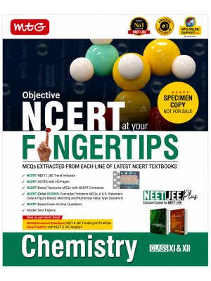 MTG Objective NCERT at Your Fingertips Chemistry | Class 11 & 12 | MCQs for NEET & JEE