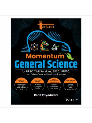 Tarkash Momentum General Science for UPSC Civil Services, BPSC, UPPSC & Other Competitive Exams